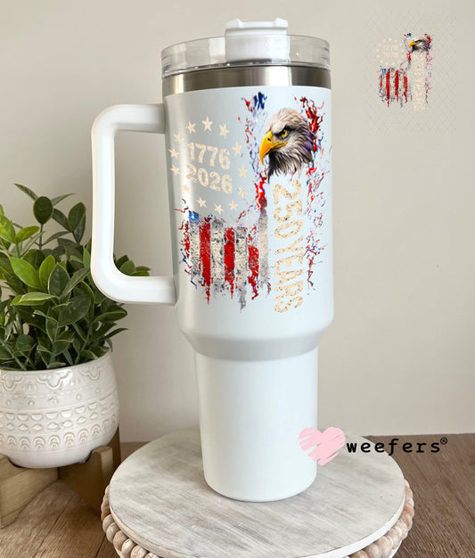UV DTF Decal - Eagle 1776-2026 USA 40oz Tumbler Weefers
