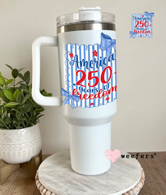 UV DTF Decal - Blue Red America 250 Years 40oz Tumbler Weefers