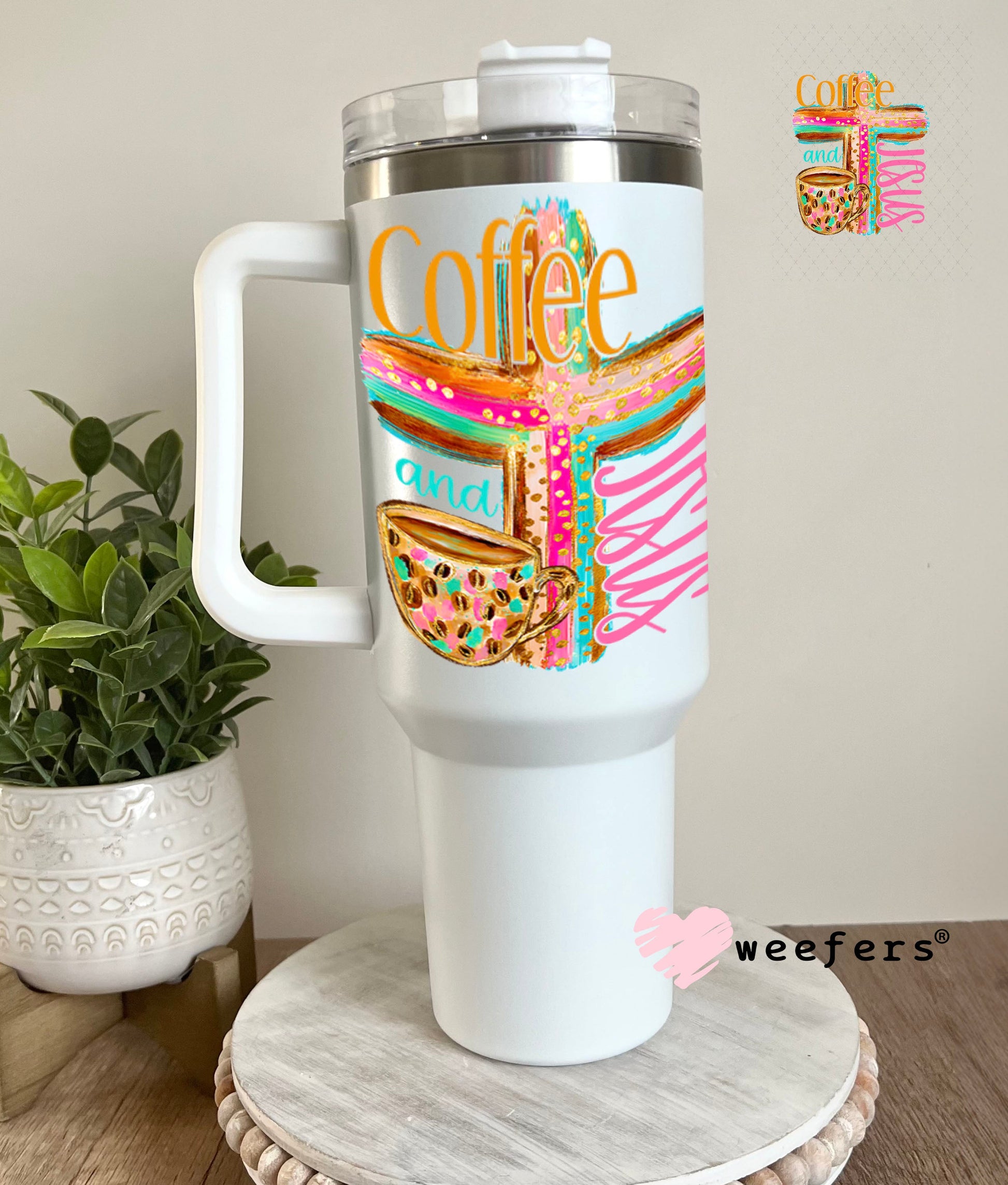 UV DTF Decal - Coffee and Jesus 40oz Tumbler Weefers
