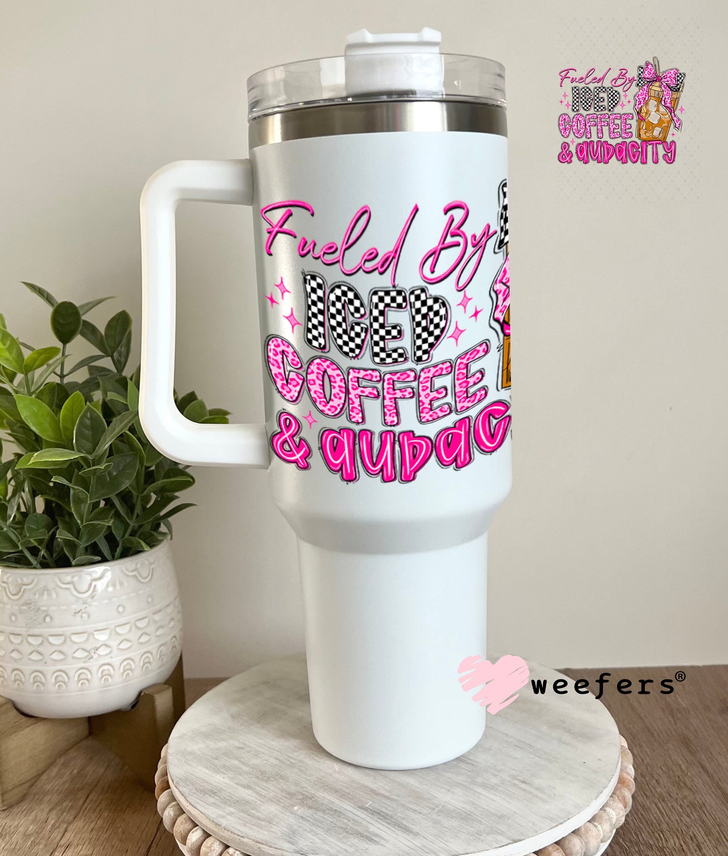 UV DTF Decal - Fueld by Iced Coffee and Audacity 40oz Tumbler Weefers