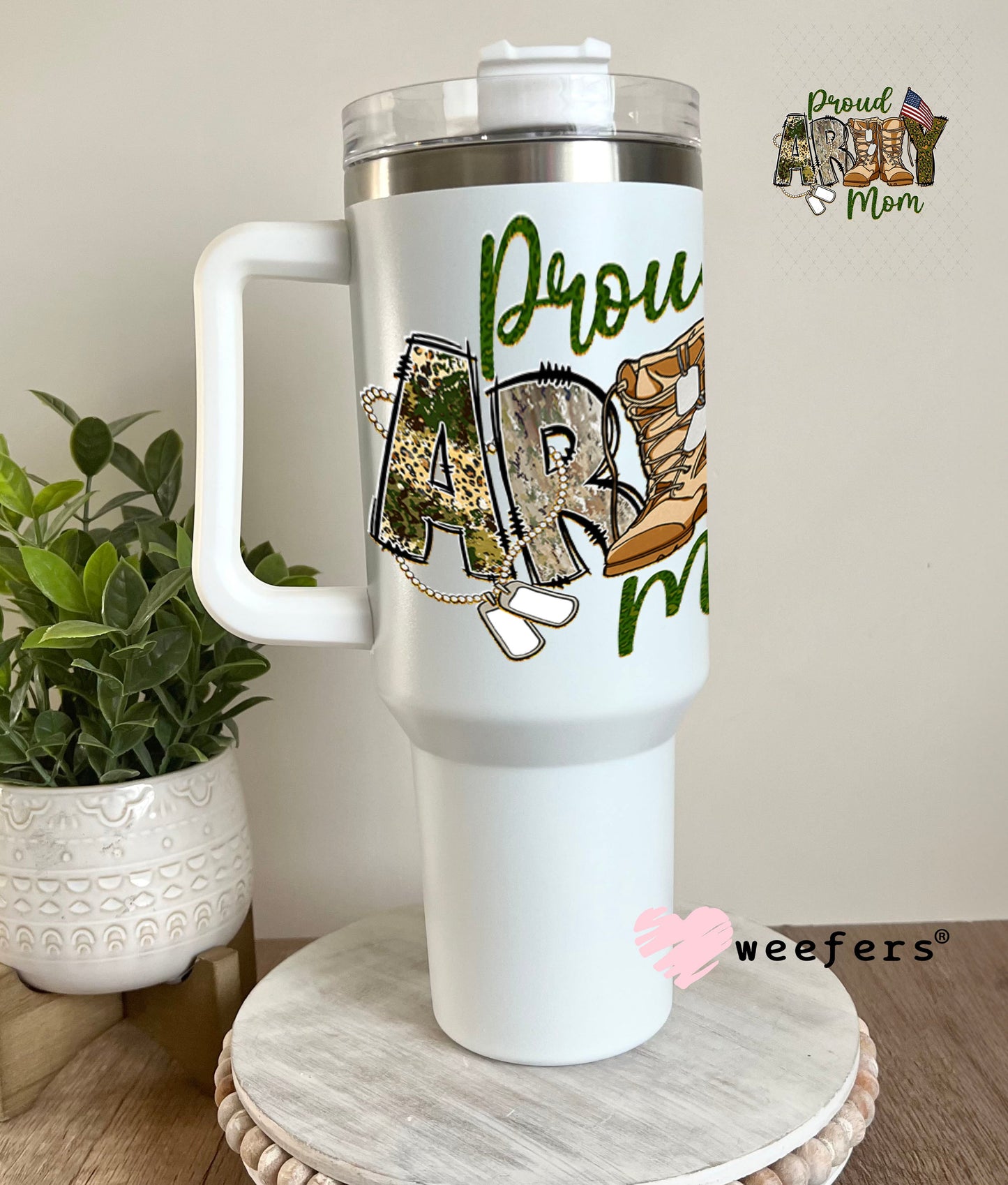 UV DTF Decal - Proud Army Mom 40oz Tumbler Weefers