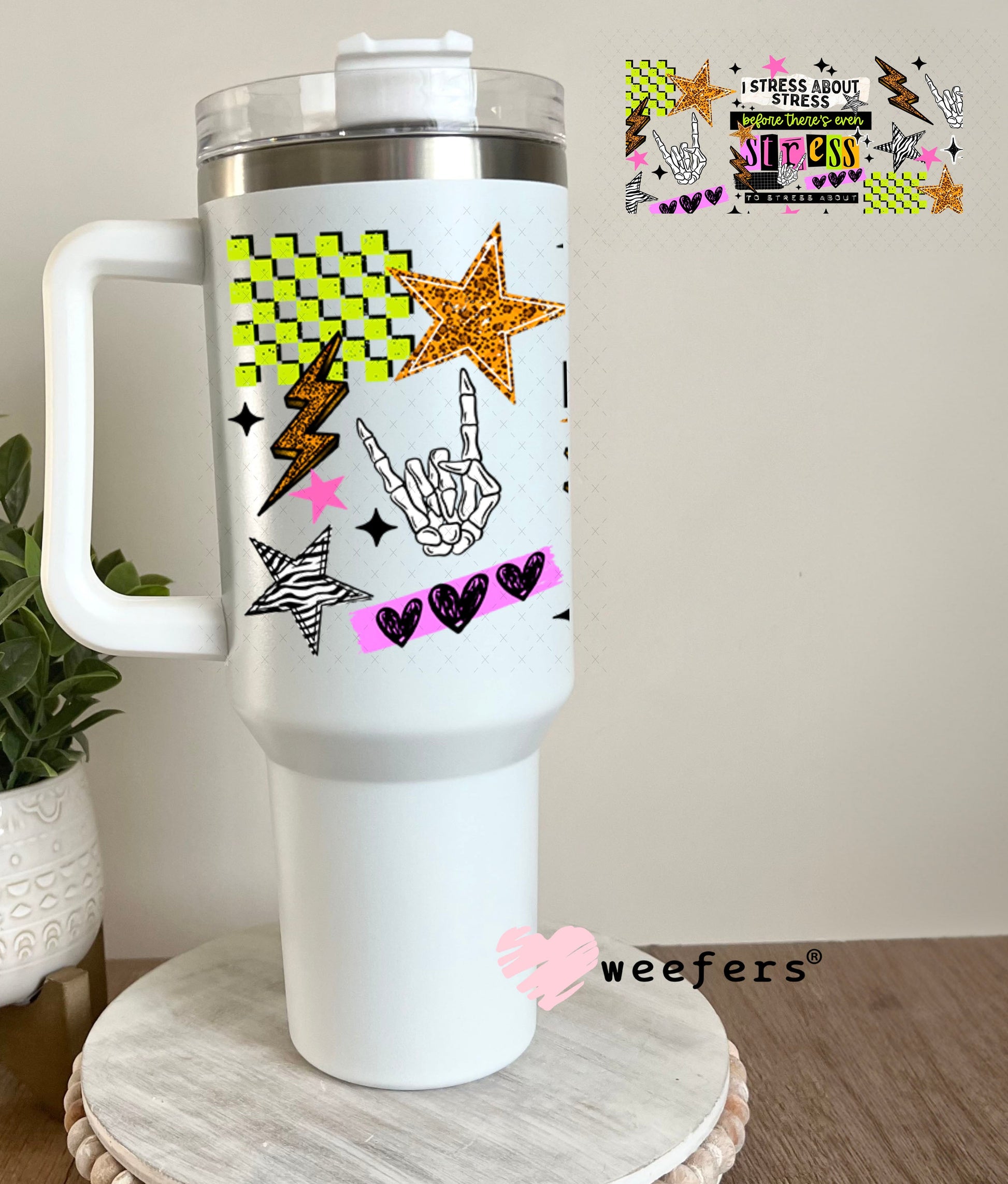 UV DTF Cup Wraps - I Stress About Stress 40oz Tumbler Weefers
