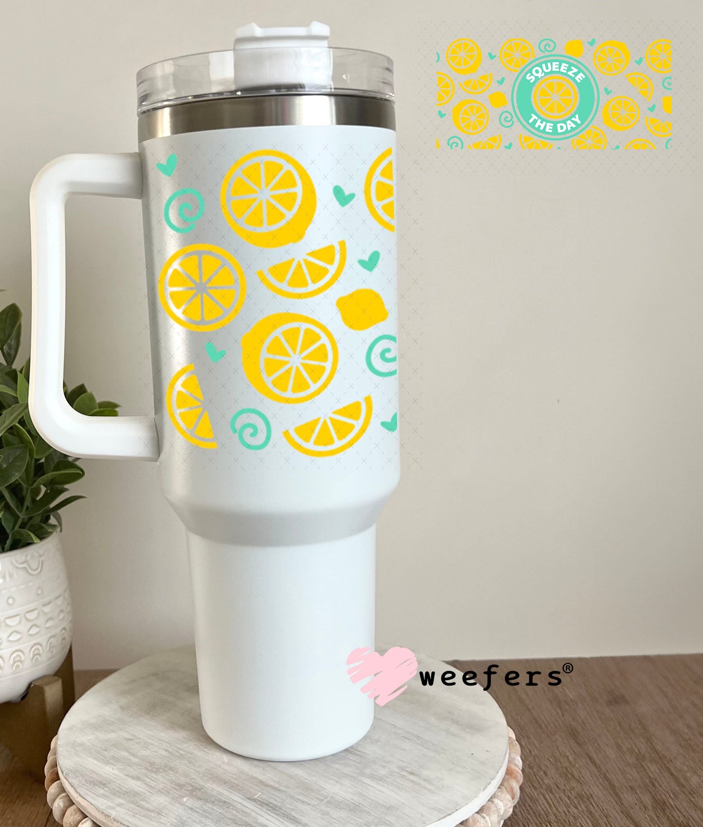 UV DTF Cup Wraps - Squeeze the Day 40oz Tumbler Weefers