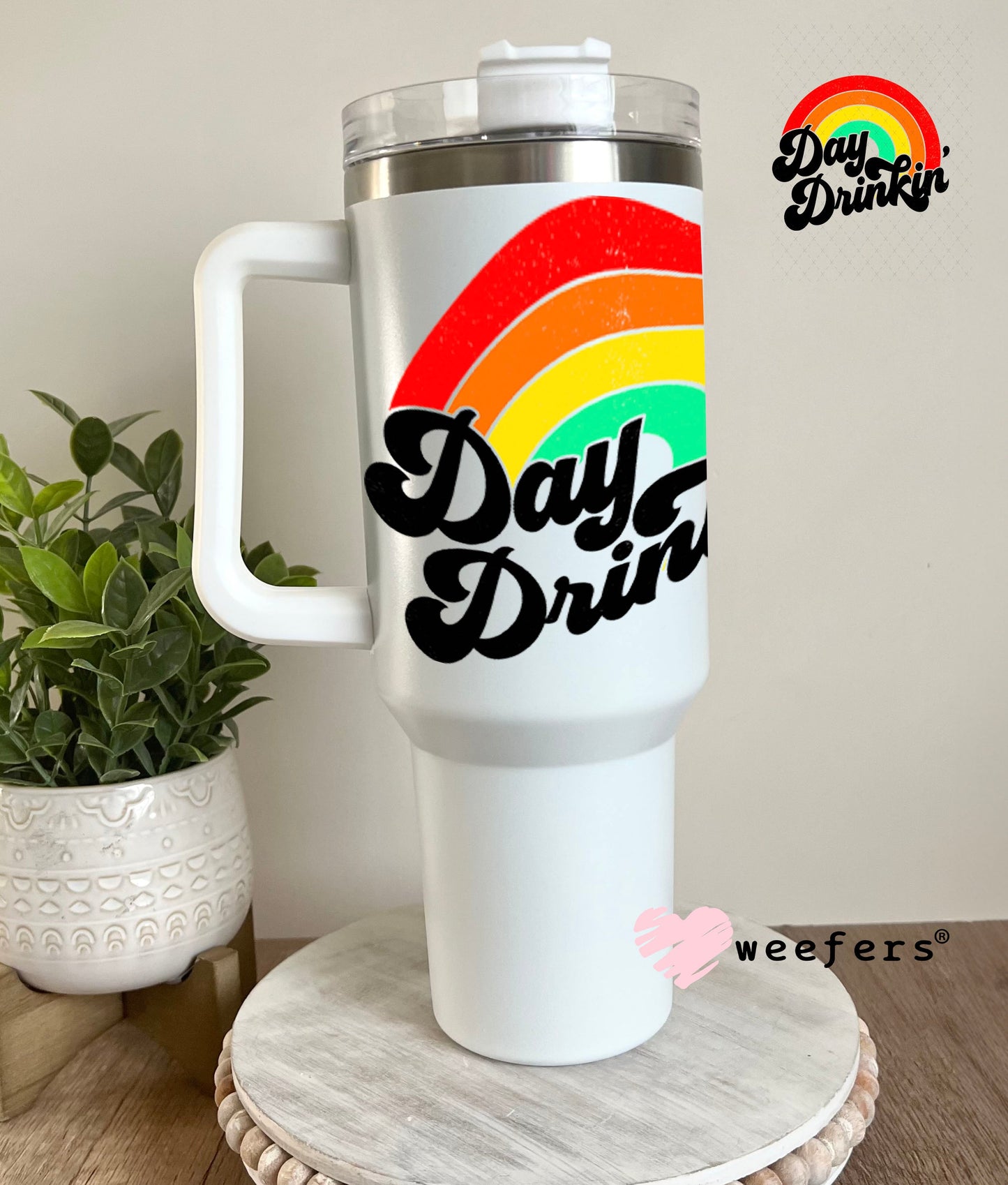 UV DTF Decal - Day Drinkin 40oz Tumbler Weefers