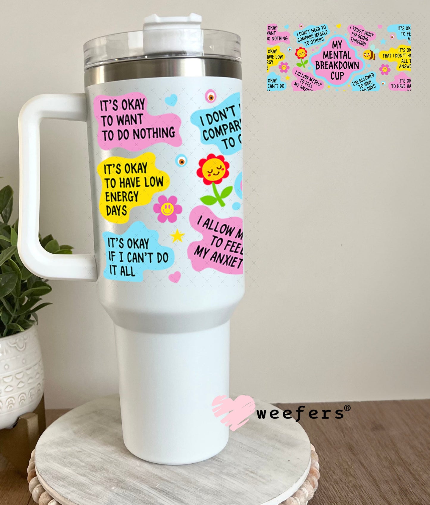 UV DTF Cup Wraps - My Mental Breakdown cup 40oz Tumbler Weefers