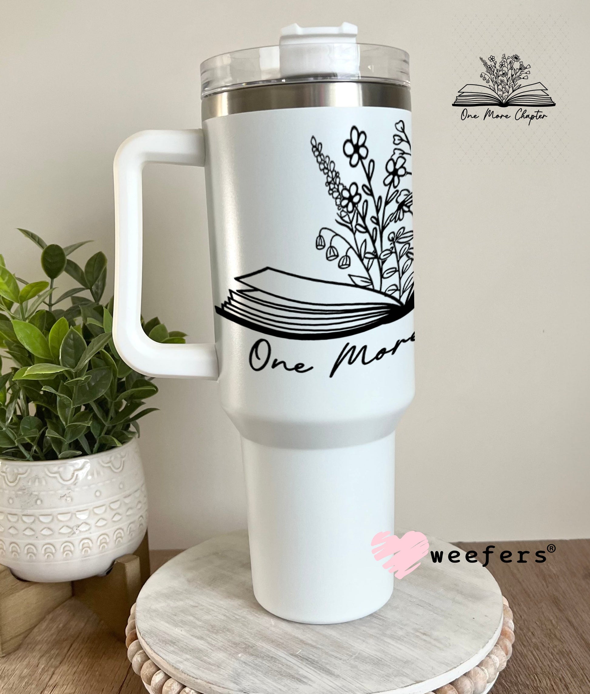 UV DTF Decal - One More Chapter 40oz Tumbler Weefers