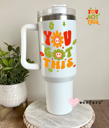 UV DTF Decal - You Got This 40oz Tumbler Weefers