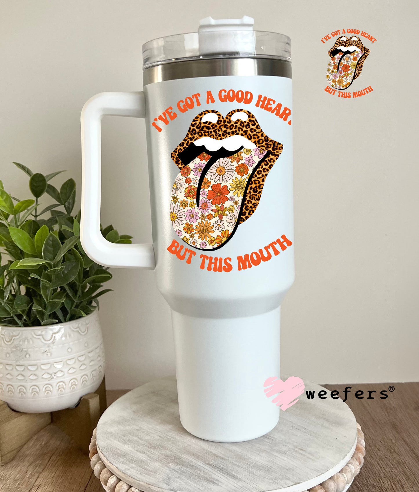 I've Got a Good Heart But this Mouth UV DTF 40oz Tumbler Decal