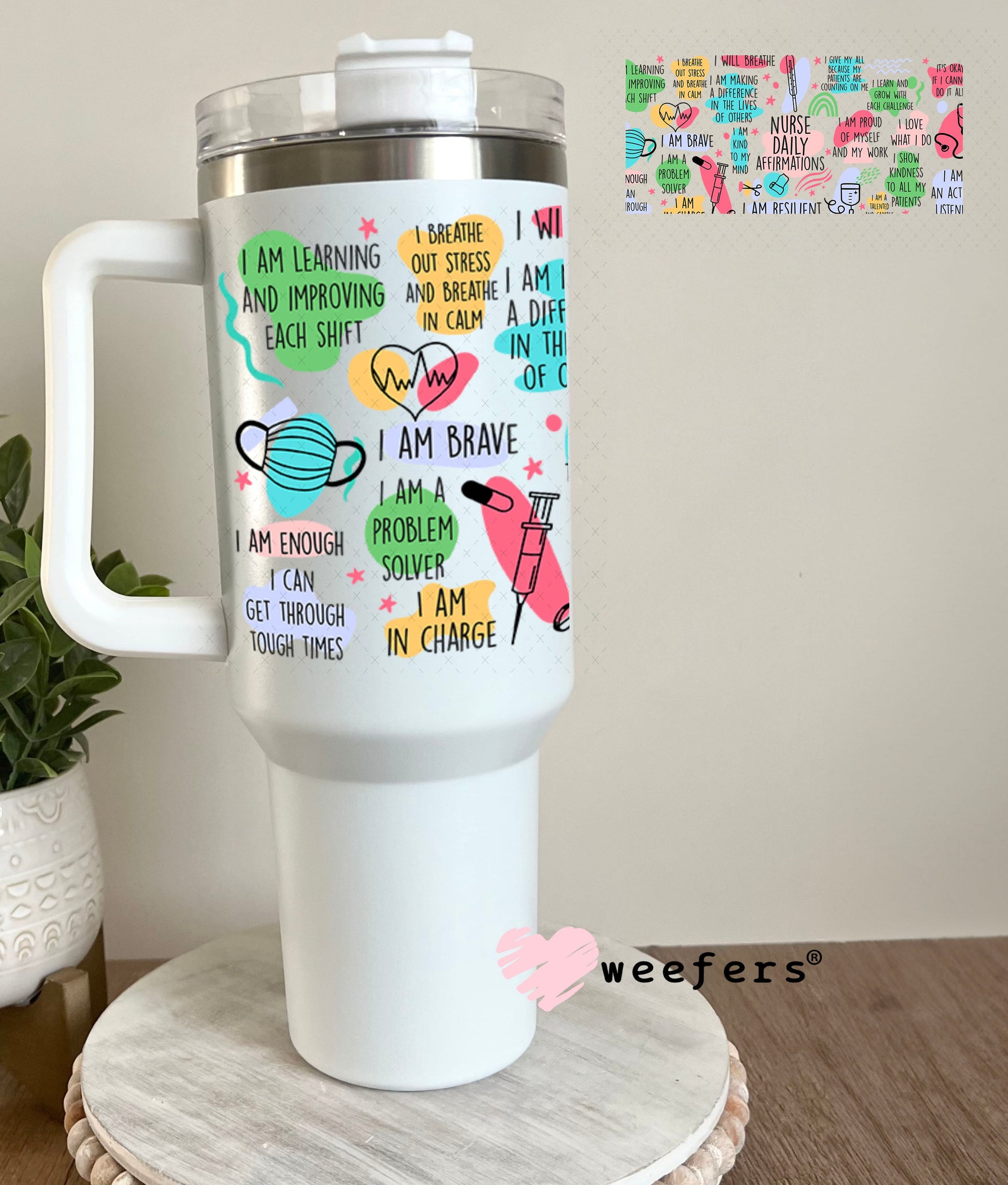 UV DTF Cup Wraps - Nurse Daily Affirmations 40oz Tumbler Weefers