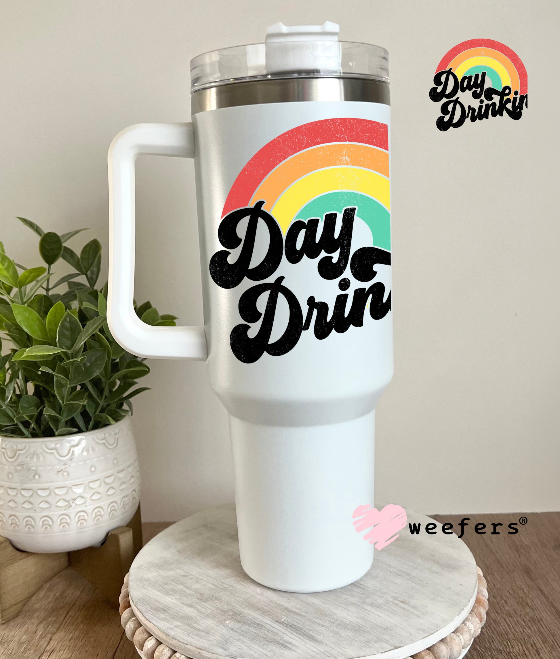 Day Drinkin' UV DTF Decal 40oz Tumbler Decal Weefers