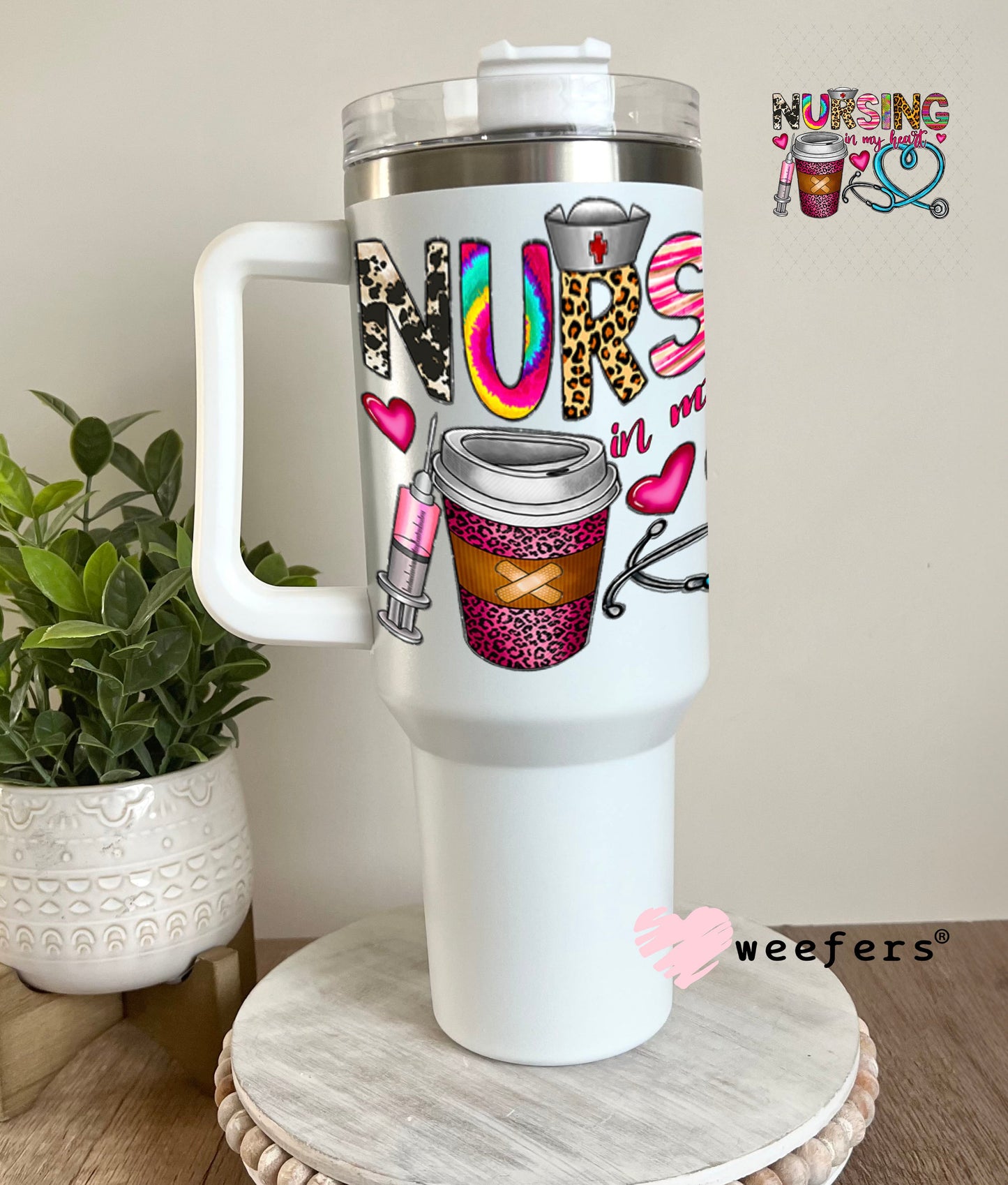 UV DTF Decal - Nursing in my Heart 40oz Tumbler Weefers