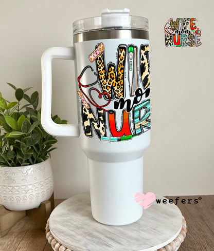 UV DTF Decal - Wife Mom Nurse 40oz Tumbler Weefers