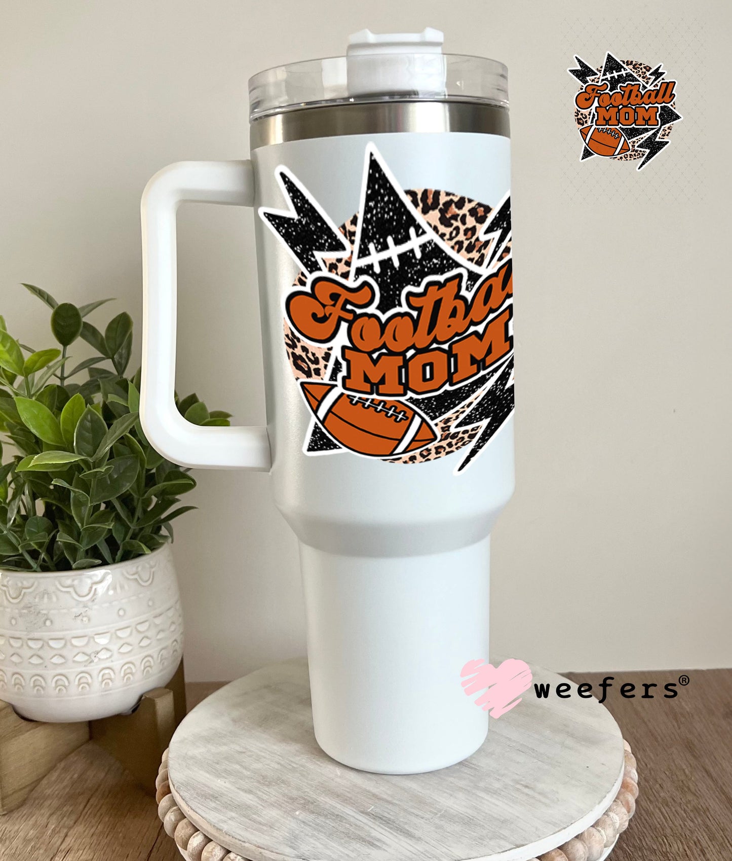 UV DTF Decal - Football Mom 40oz Tumbler Weefers