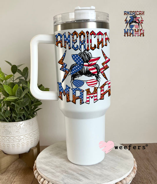 UV DTF Decal - American Mama USA 40oz Tumbler Weefers