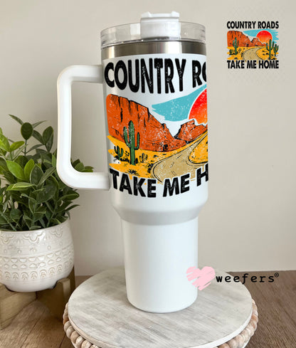 UV DTF Decal - Country Roads Take Me Home 40oz Tumbler Weefers