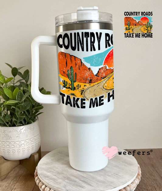 UV DTF Decal - Country Roads Take Me Home 40oz Tumbler Weefers