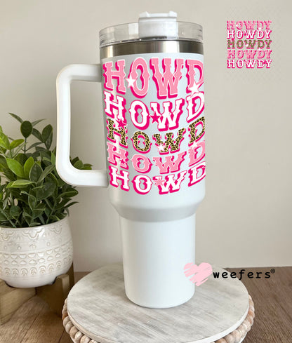 UV DTF Decal - Howdy Stacked Pink 40oz Tumbler Weefers
