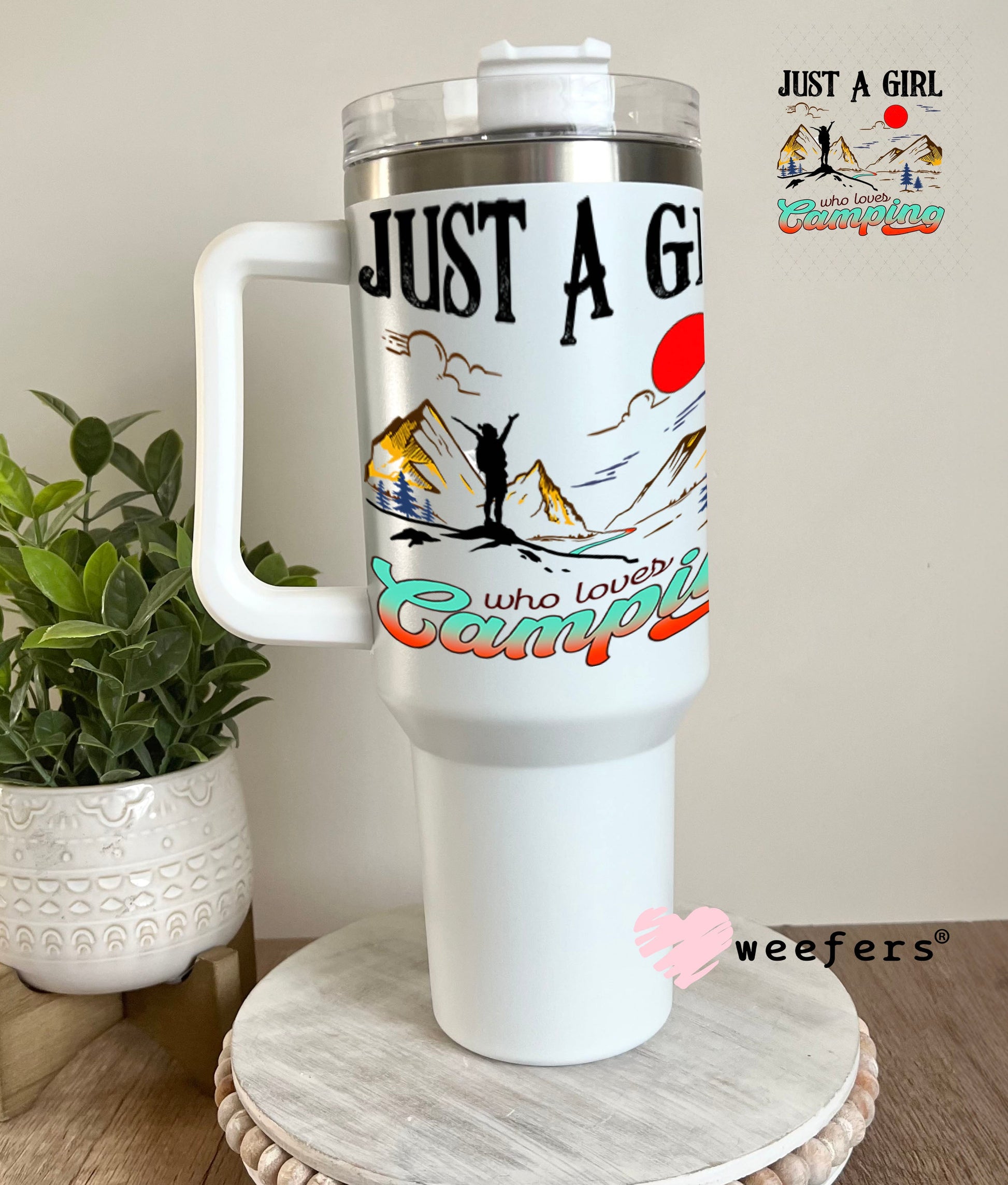 UV DTF Decal - Just a Girl who loves Camping 40oz Tumbler Weefers