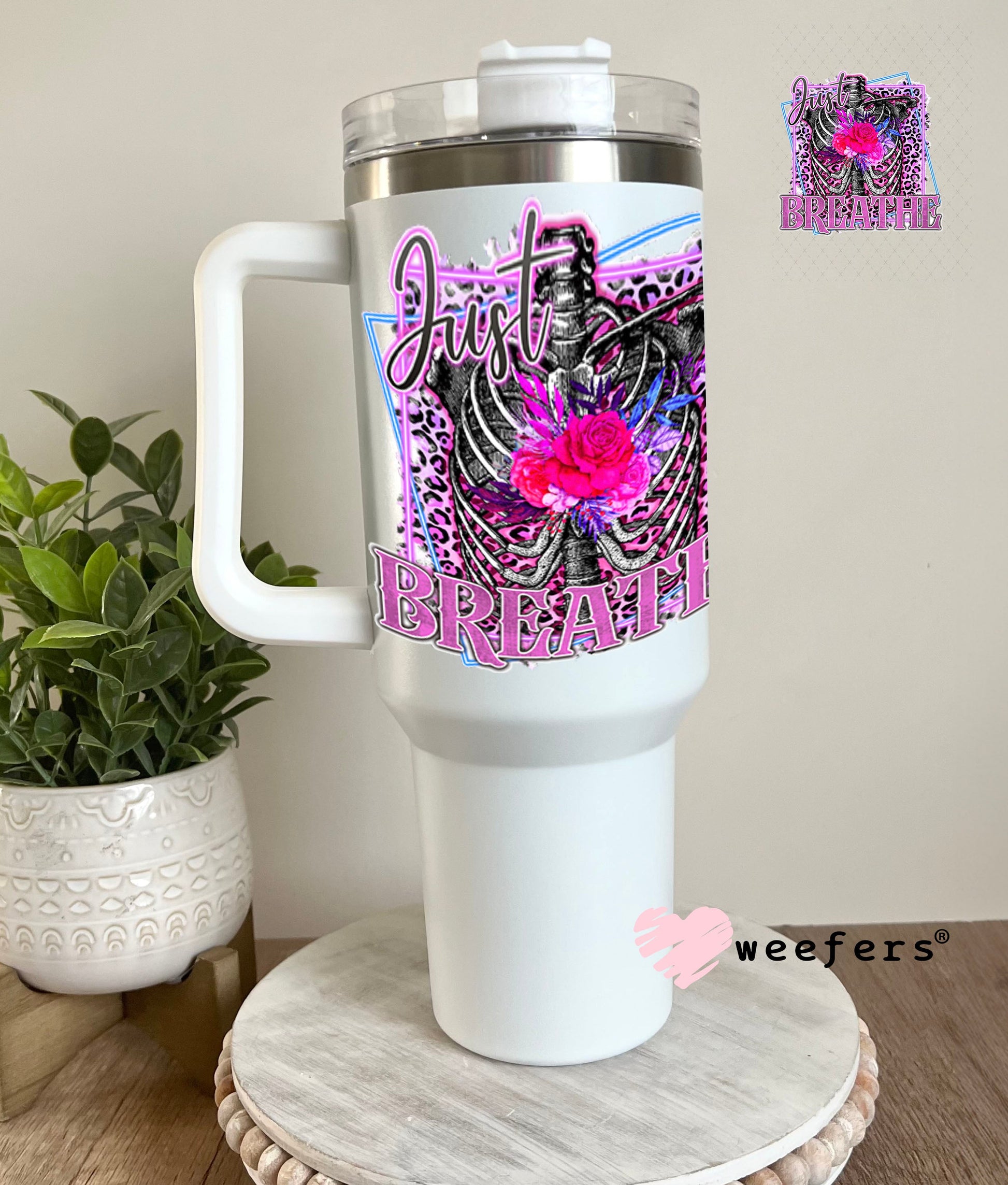 UV DTF Decal - Just Breathe 40oz Tumbler Weefers
