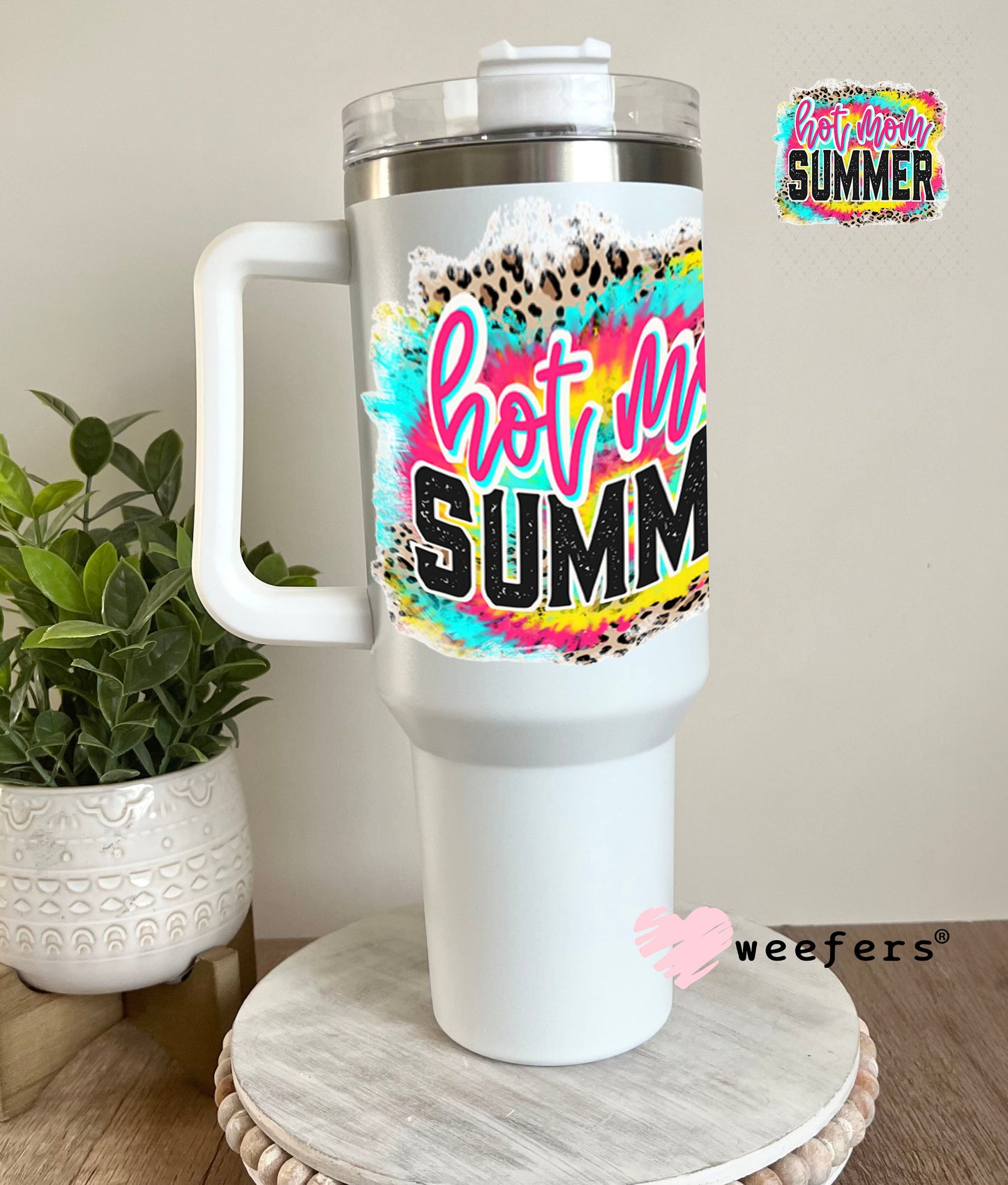 UV DTF Decal - Hot Mom Summer 40oz Tumbler Weefers