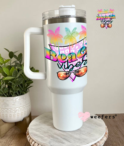 UV DTF Decal - Beach Vibes 40oz Tumbler Weefers
