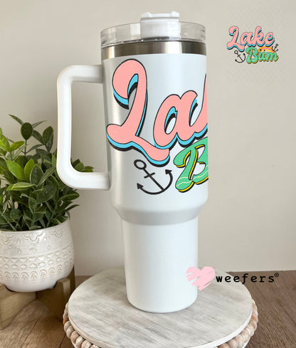 UV DTF Decal - Lake Bum 40oz Tumbler Weefers