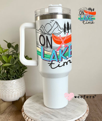 UV DTF Decal - On Lake Time 40oz Tumbler Weefers
