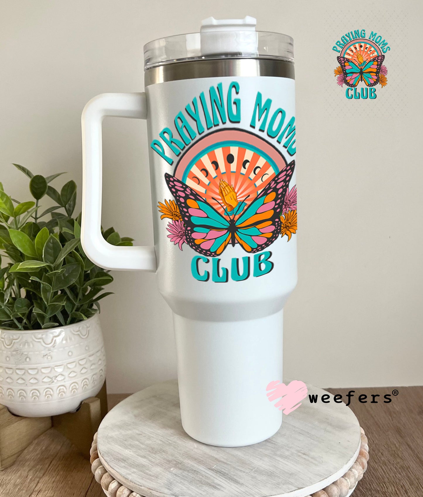 UV DTF Decal - Praying Moms Club 40oz Tumbler Weefers