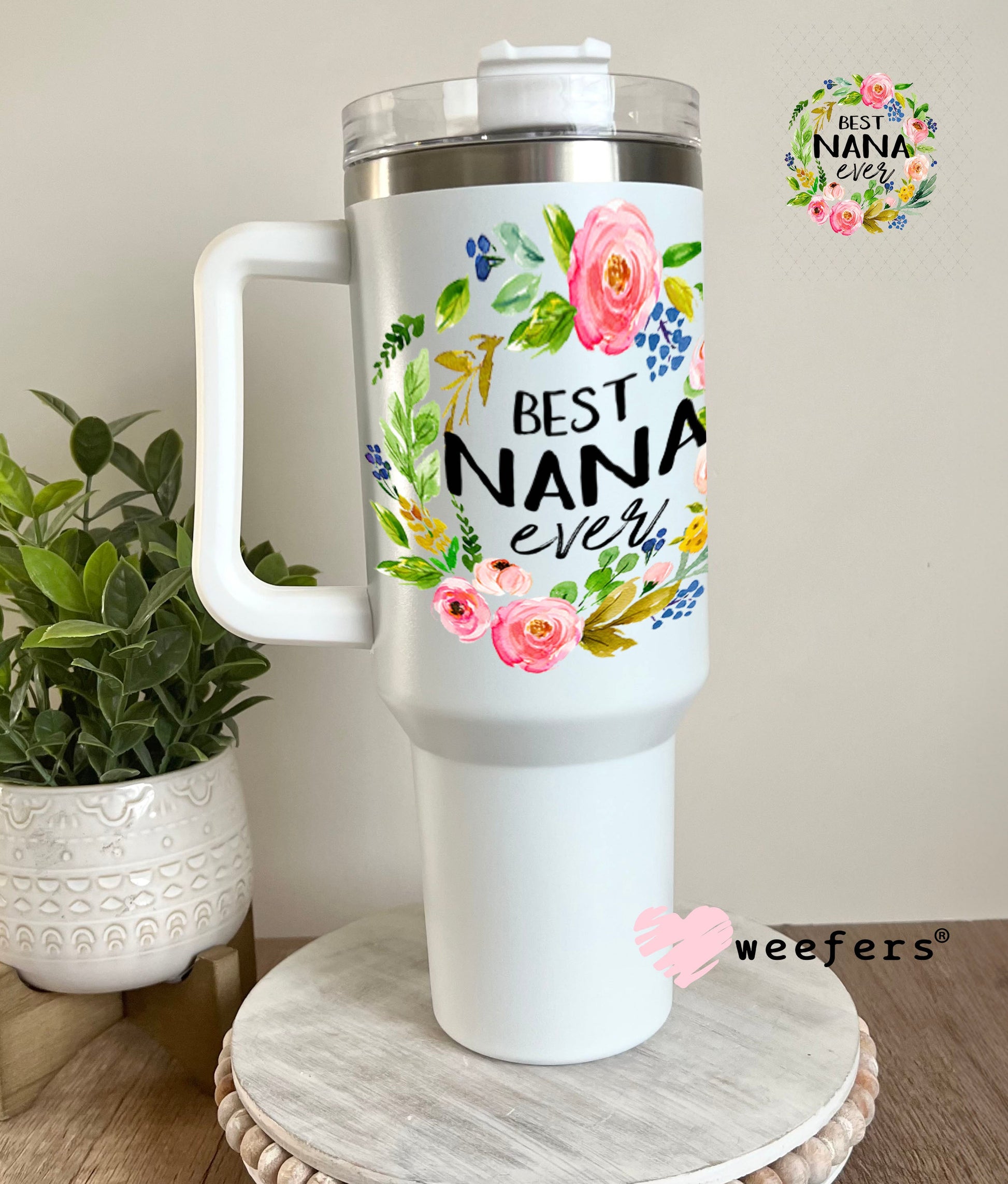 UV DTF Decal - Best Nana Ever 40oz Tumbler Weefers
