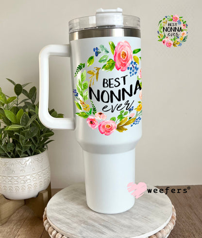 UV DTF Decal - Best Nonna Ever 40oz Tumbler Weefers