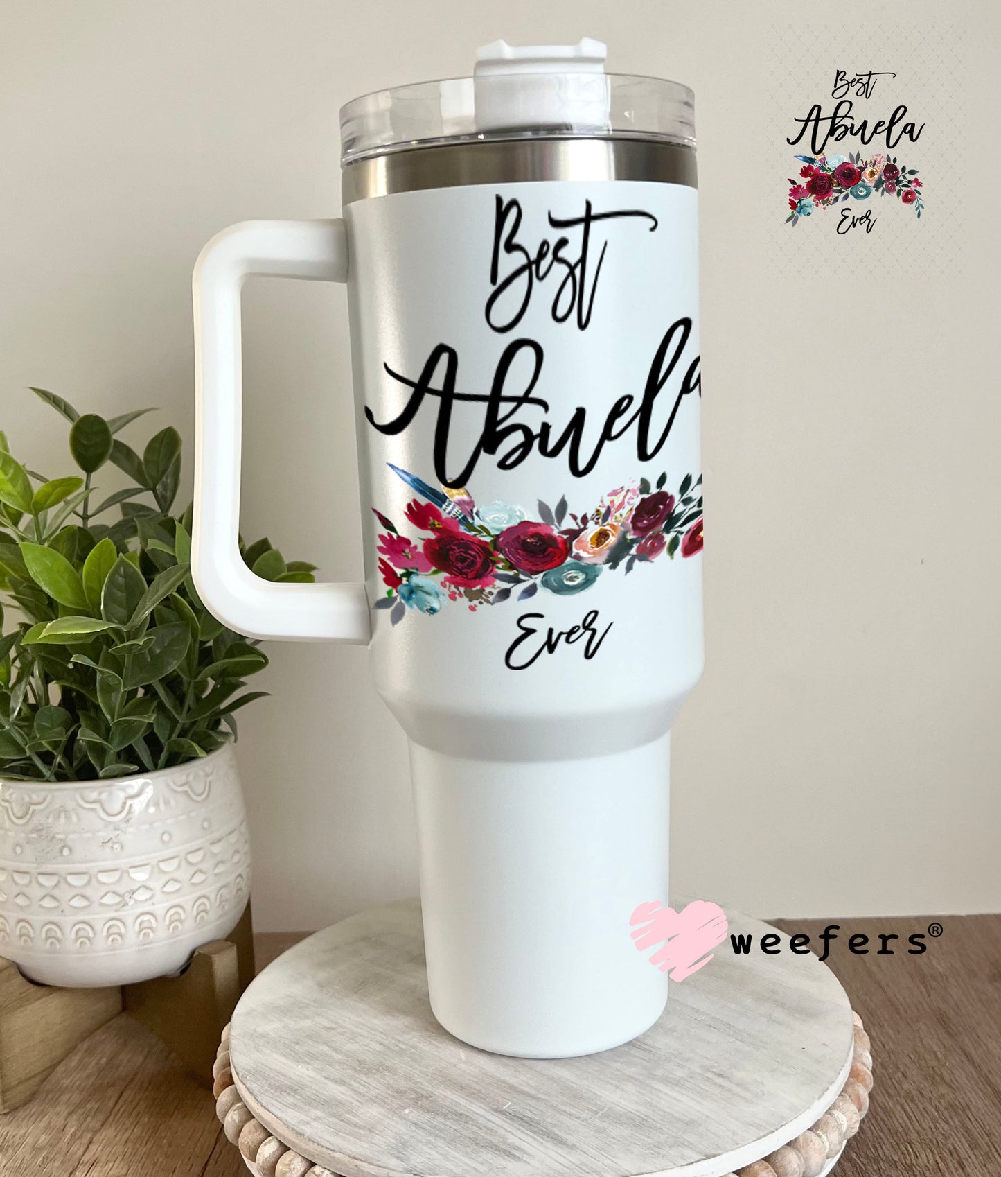 UV DTF Decal - Best Abuela Ever 40oz Tumbler Weefers