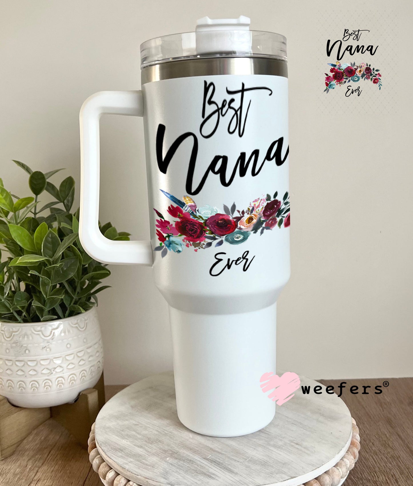 UV DTF Decal - Best Nana Ever 40oz Tumbler Weefers