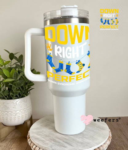 UV DTF Decal - Down Right Perfect 40oz Tumbler Weefers