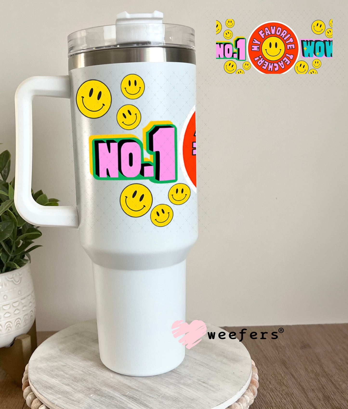UV DTF Cup Wraps - No 1 Teacher 40oz Tumbler Weefers