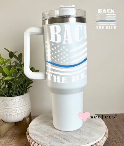 UV DTF Decal - Back the Blue White 40oz Tumbler Weefers