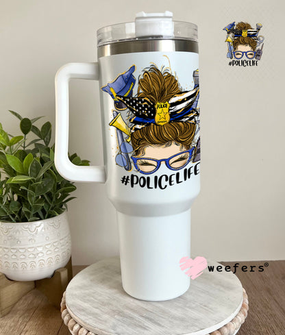 UV DTF Decal - Police Life Messy Bun 40oz Tumbler Weefers