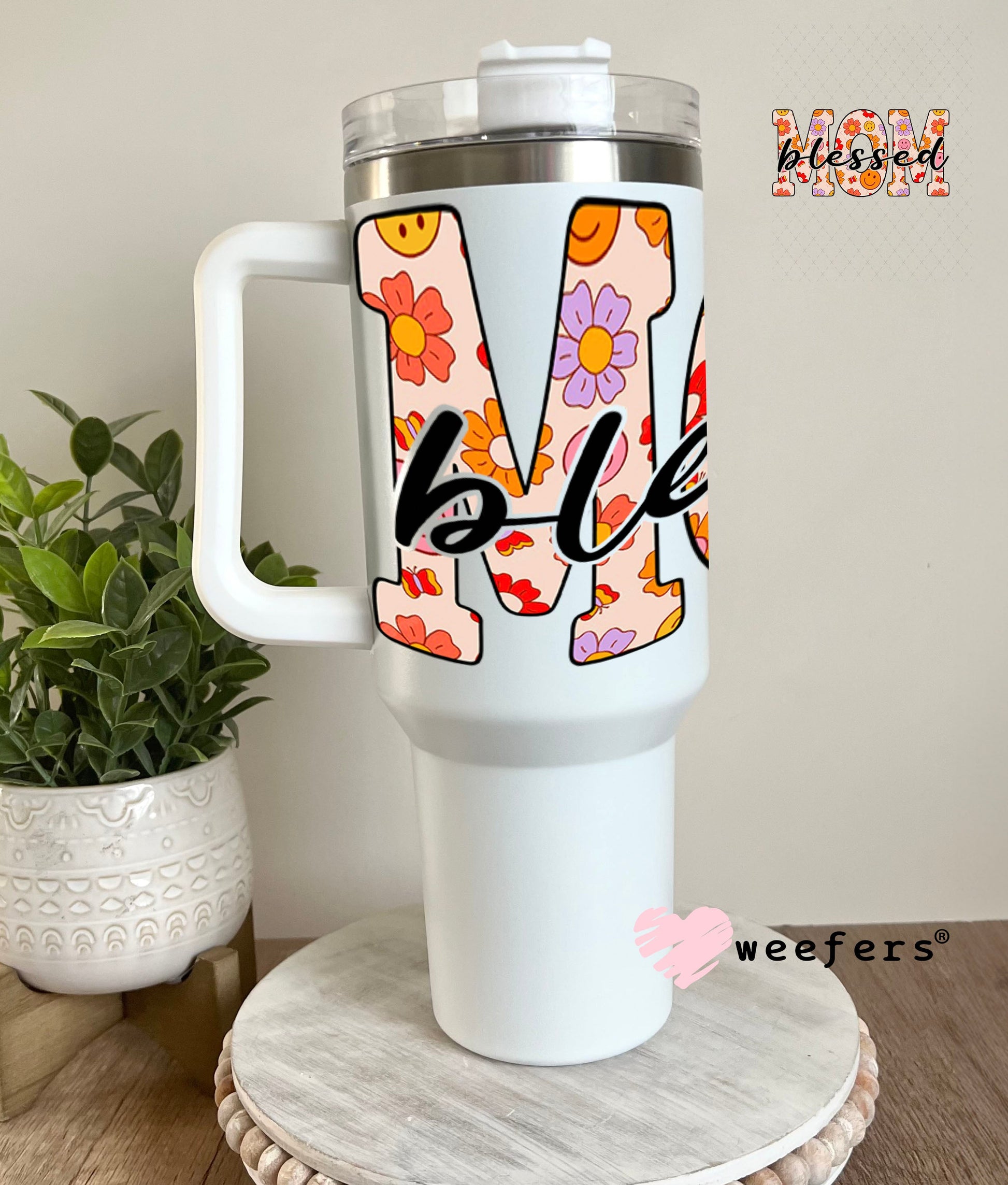 UV DTF Decal - Blessed Mom 40oz Tumbler Weefers