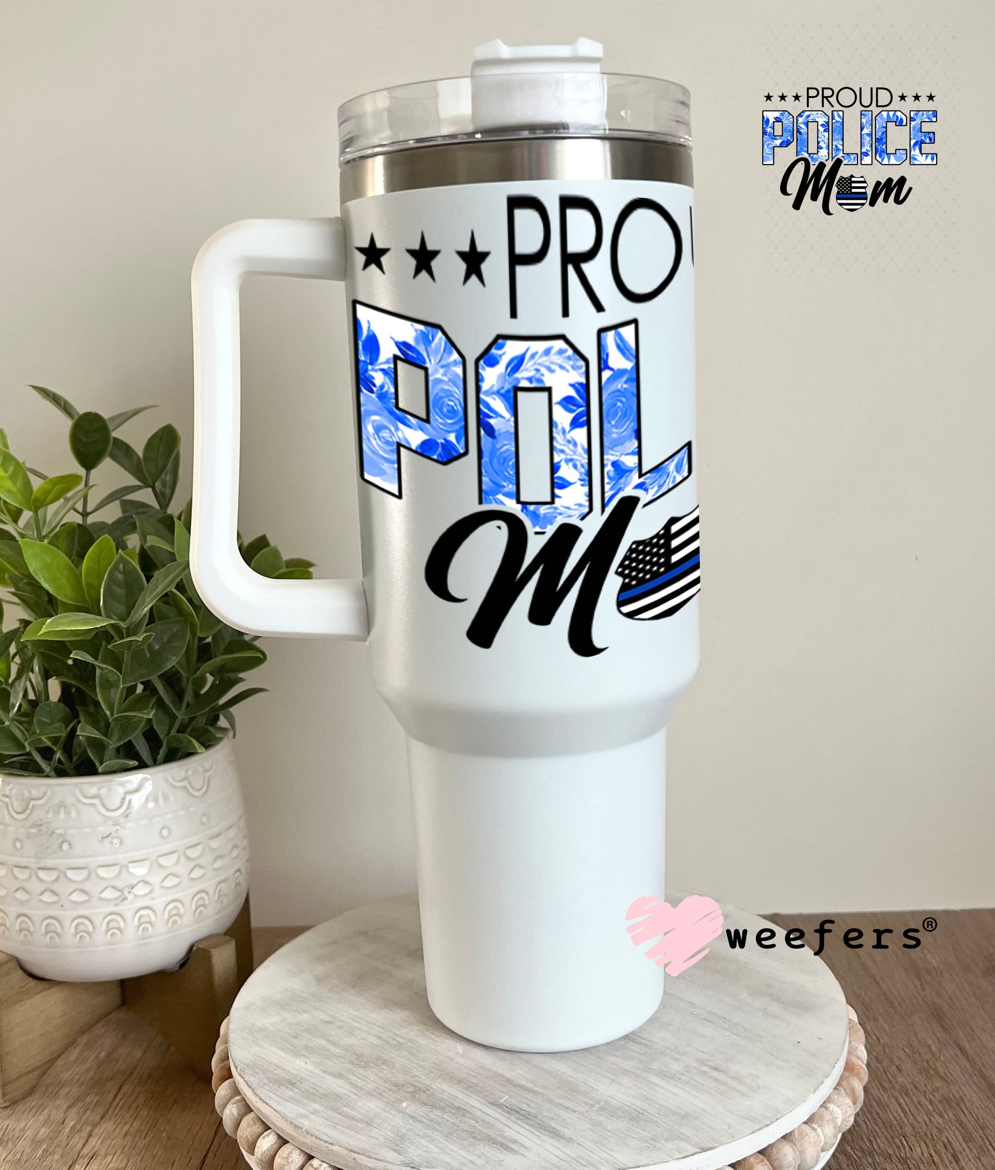 UV DTF Decal - Proud Police Mom 40oz Tumbler Weefers