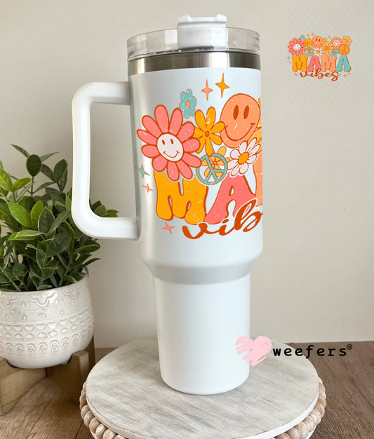 UV DTF Decal - Mama Vibes 40oz Tumbler Weefers