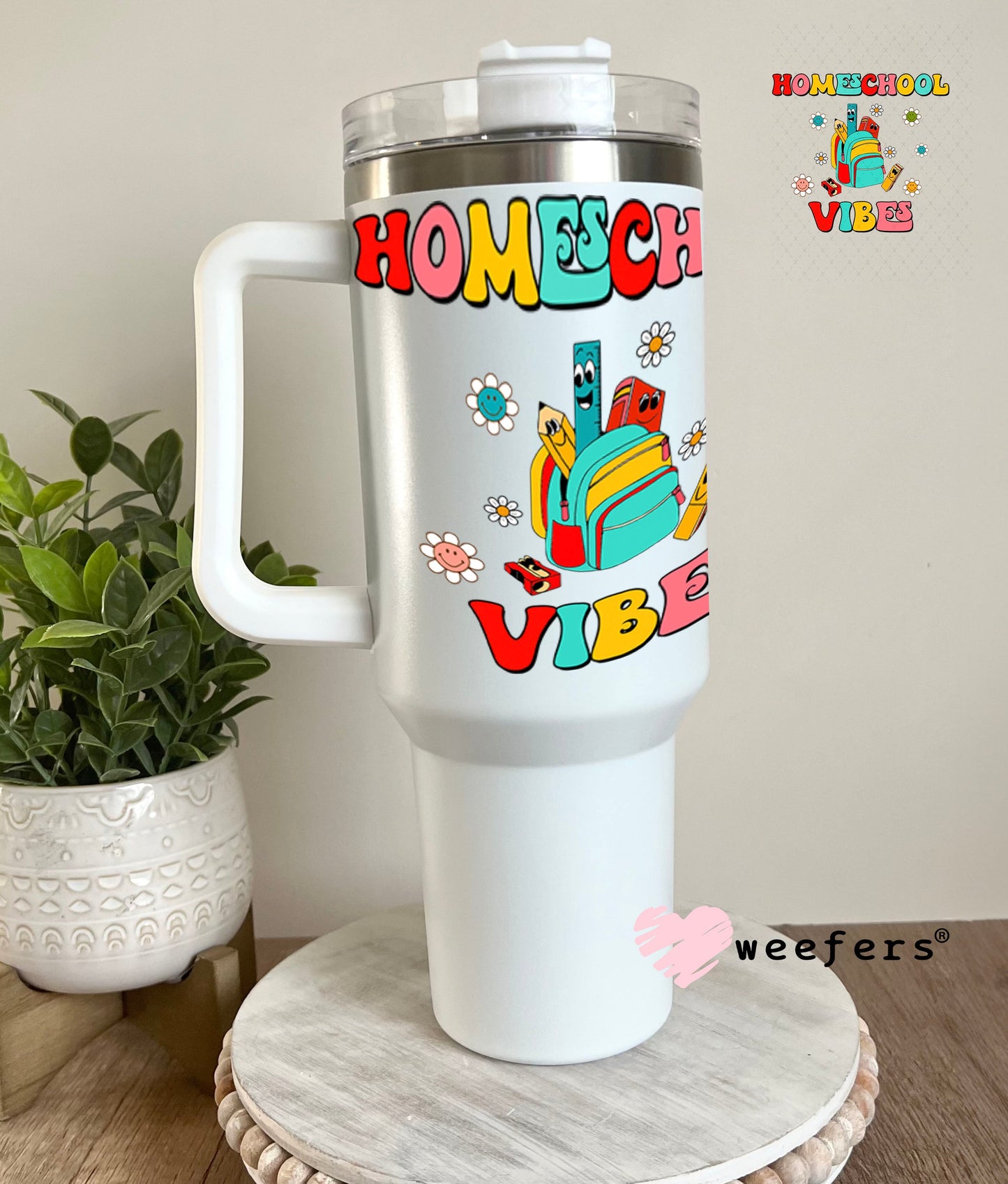 UV DTF Decal - Homeschool Vibes 40oz Tumbler Weefers