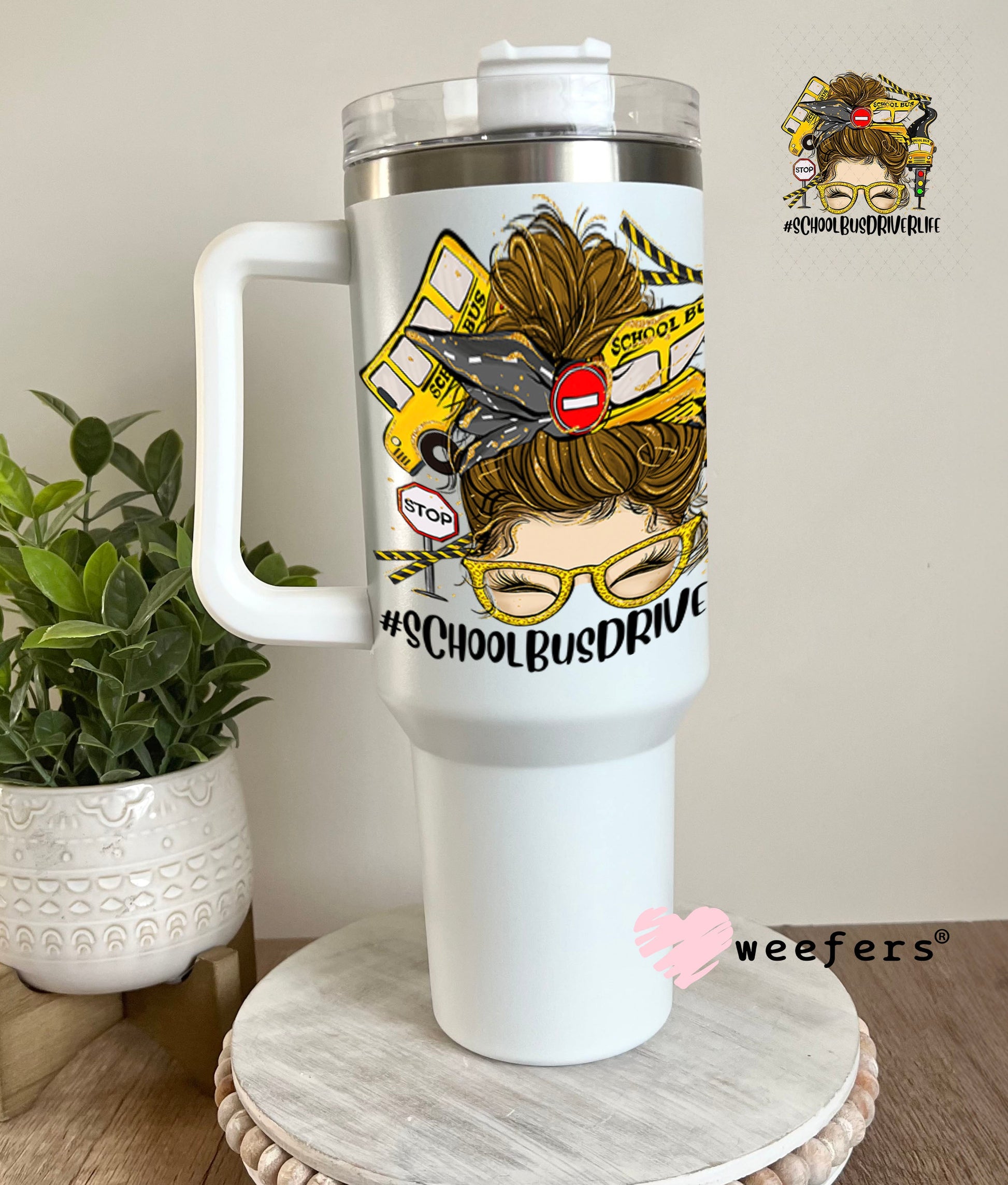 UV DTF Decal - School Bus Deiver Life Messy Bun 40oz Tumbler Weefers