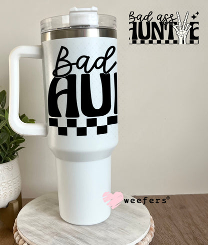 UV DTF Cup Wraps - Bad Ass Auntie 40oz Tumbler Weefers