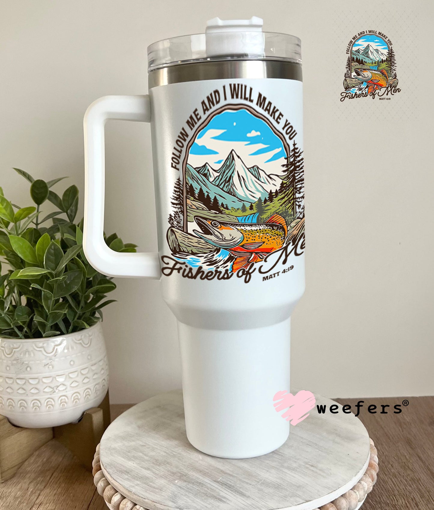 UV DTF Decal - Follow Me and I will Make you Fishers of Men 40oz Tumbler Weefers