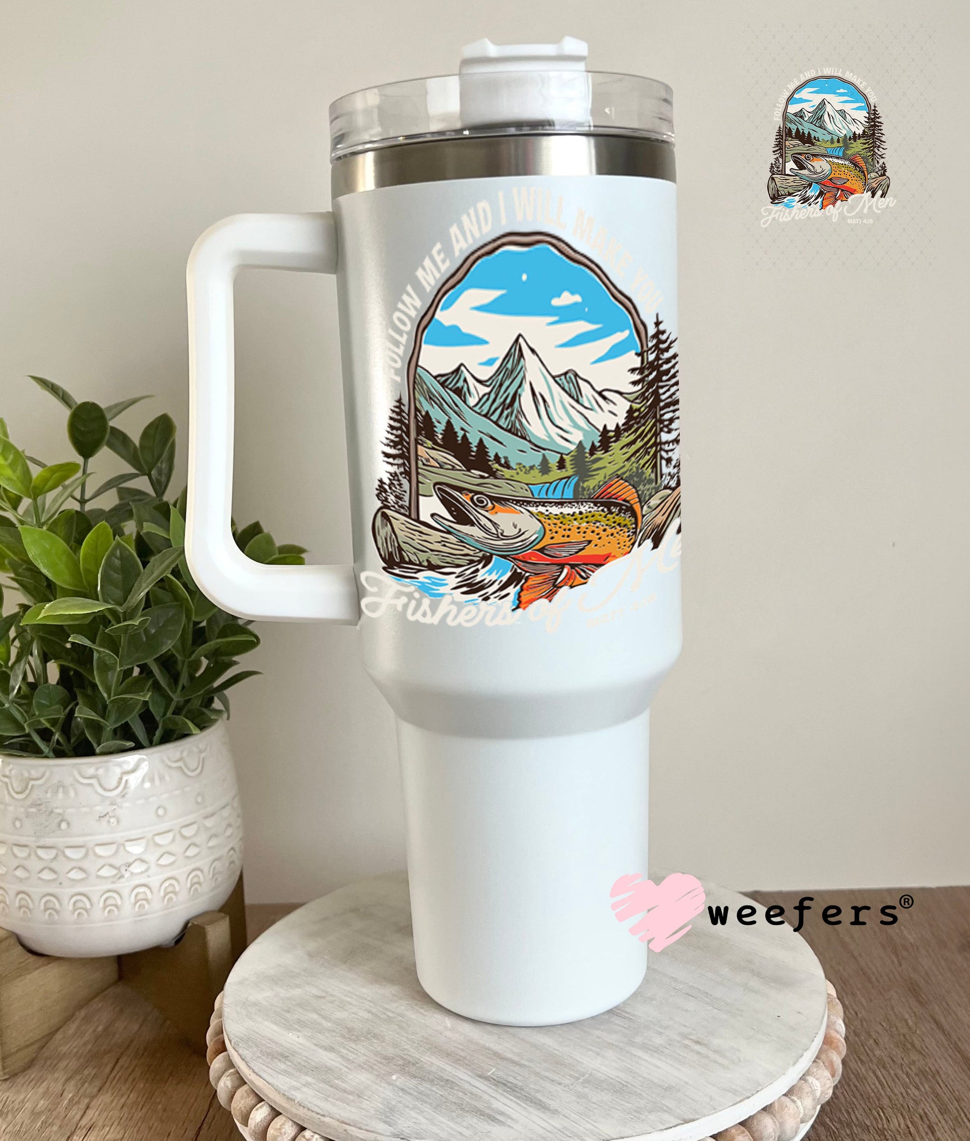 UV DTF Decal - Follow Me and I will make You Fishers of Men Cream 40oz Tumbler Weefers