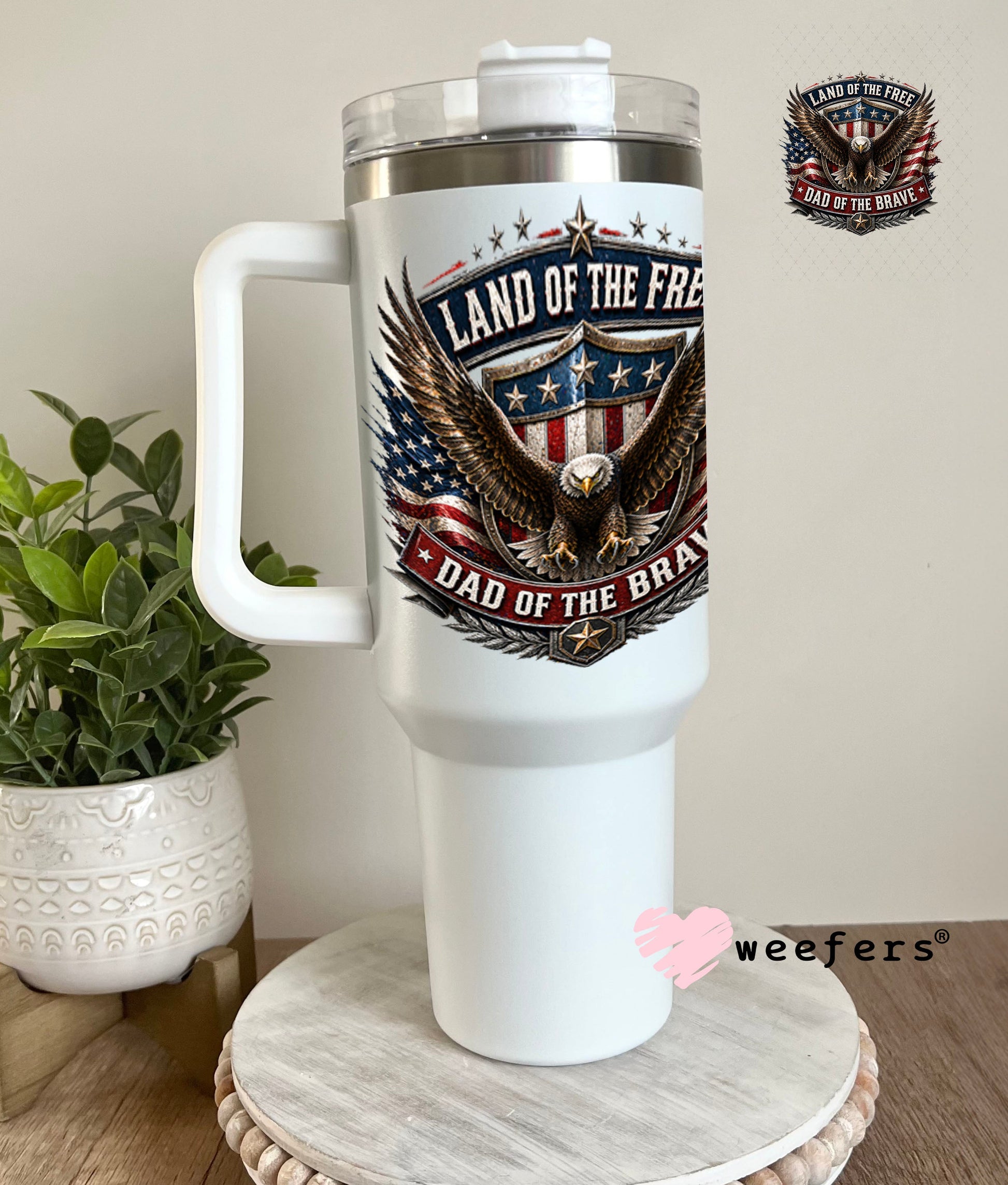 UV DTF Decal - Land of the Free Dad of the Brave 40oz Tumbler Weefers