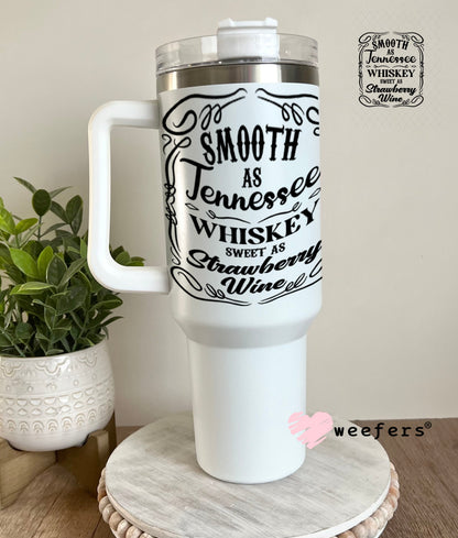 UV DTF Decal - Smooth as Tenessee 40oz Tumbler Weefers