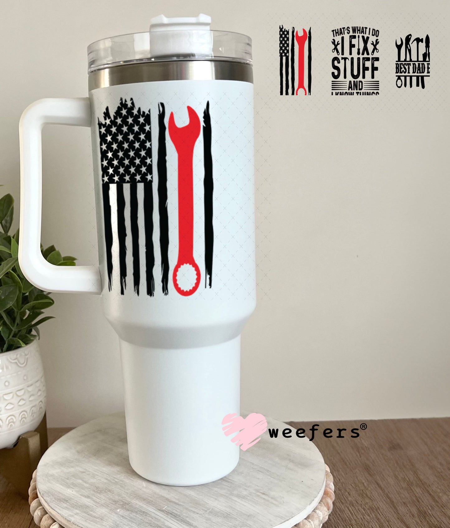 UV DTF Cup Wraps - That's What I Do I Fix Stuff 40oz Tumbler Weefers