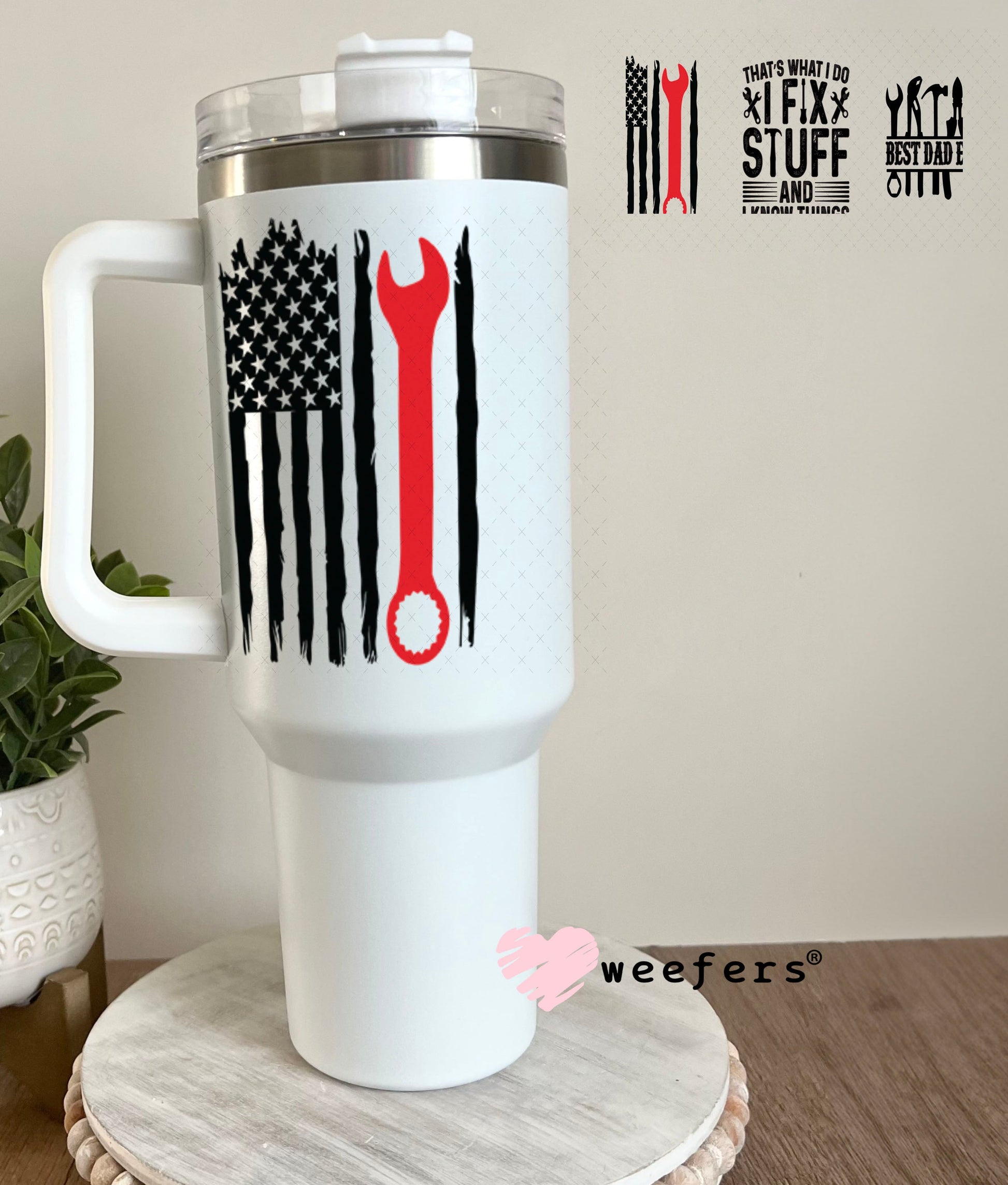 UV DTF Cup Wraps - That's What I Do I Fix Stuff 40oz Tumbler Weefers
