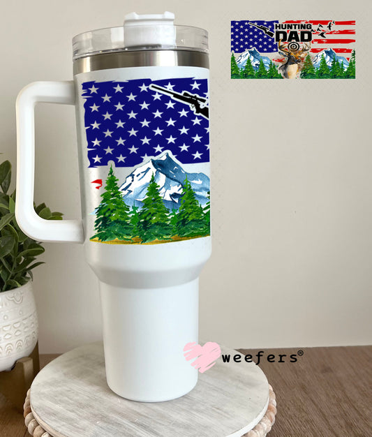 UV DTF Cup Wraps - Hunting Dad USA 40oz Tumbler Weefers