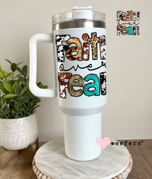 Faith Over Fear UV DTF Decal 40oz Tumbler Decal Weefers